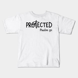 Psalm 91 Protected Kids T-Shirt